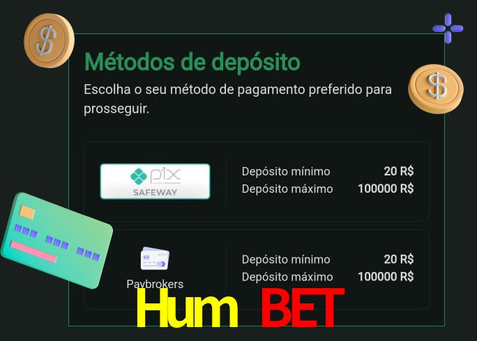 O cassino Hum Bet oferece uma grande variedade de métodos de pagamento